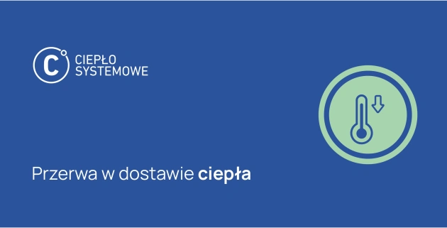 Przerwa w dostawie ciepła Przerwa w dostawie ciepła